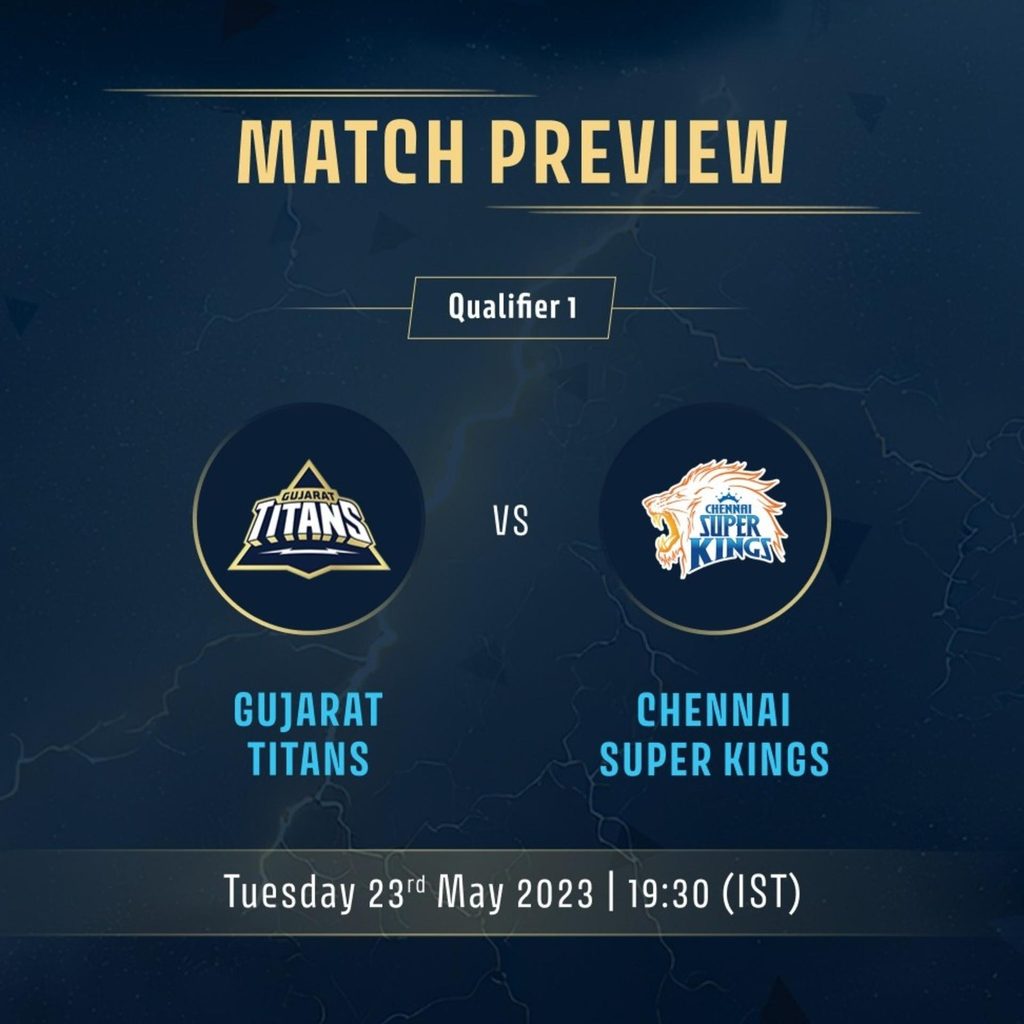 TATA IPL 2023 - Qualifier 1  Gujarat Titans vs Chennai Super Kings